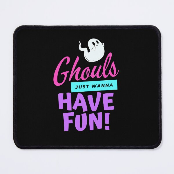 Item preview, Ghouls Just Wanna Have Fun - Halloween Humor designed and sold by NotablyDesigned.