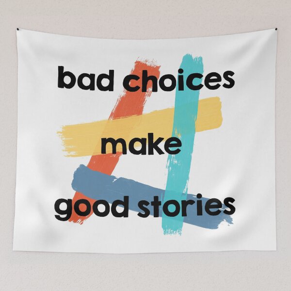 Item preview, Bad Choices Make Good Stories designed and sold by Orara Studio.