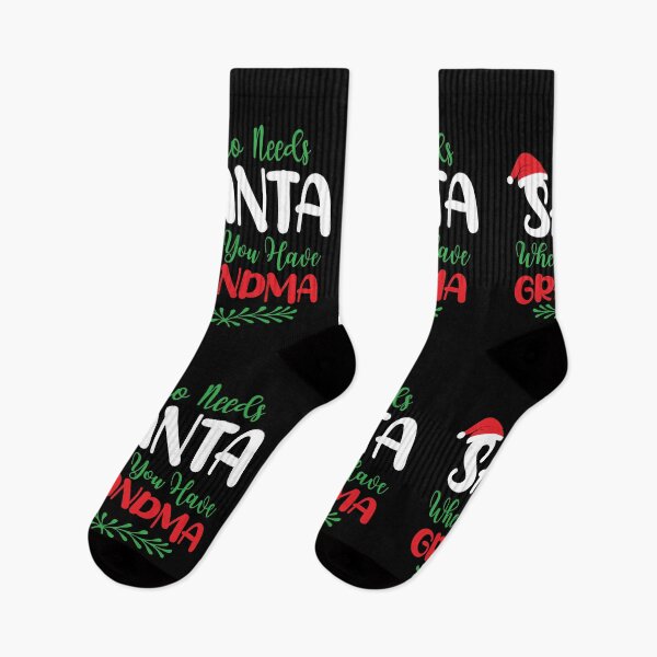 Item preview, Who Needs Santa When You Have Grandma designed and sold by netdota.
