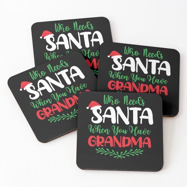 Item preview, Who Needs Santa When You Have Grandma designed and sold by netdota.
