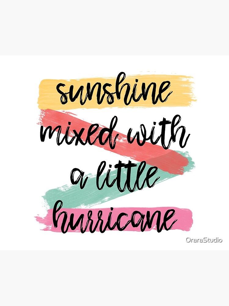 Sunshine Mixed With A Little Hurricane by OraraStudio