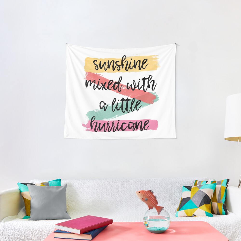 Sunshine Mixed With A Little Hurricane Tapestry
