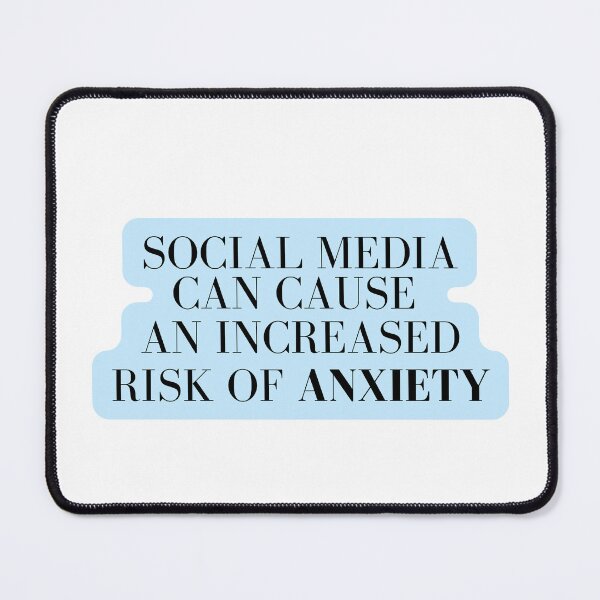 Item preview, Social media can cause an increased risk of anxiety  designed and sold by Attic-of-Art.