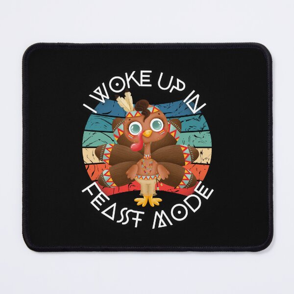 Item preview, I woke up in feast mode- Your own style Thanksgiving designed and sold by Akimatax ✯✯✯✯✯.