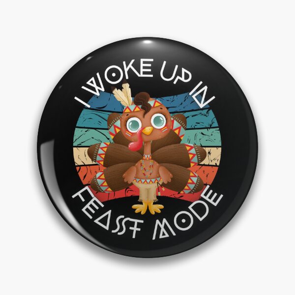Item preview, I woke up in feast  mode- Your own style Thanksgiving  designed and sold by Akimatax ✯✯✯✯✯.