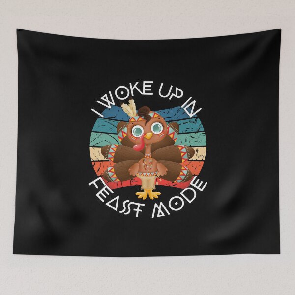 Item preview, I woke up in feast  mode- Your own style Thanksgiving  designed and sold by Akimatax ✯✯✯✯✯.