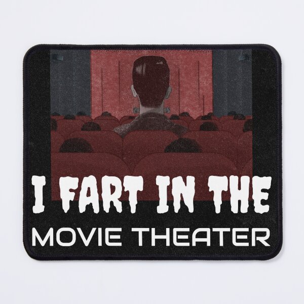 Item preview, I FART IN THE MOVIE THEATER designed and sold by BestCoolStuff.