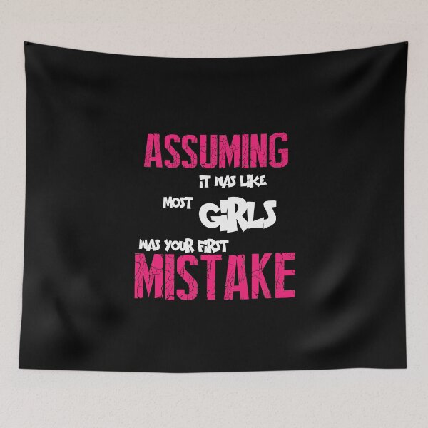 Item preview, Assuming it was like most girls was your first mistake. designed and sold by BeUniqueMe.