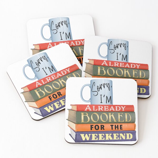 Item preview, Sorry, I'm Already Booked for the Weekend for book lovers designed and sold by Antares Versatile Arts.