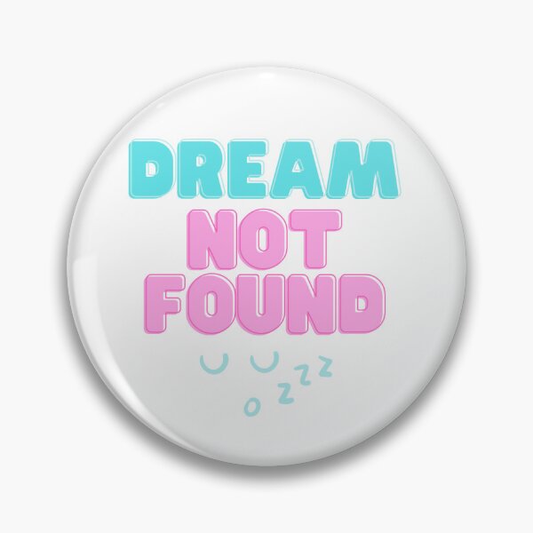 Item preview, Dream Not Found  designed and sold by Mycoessentials.