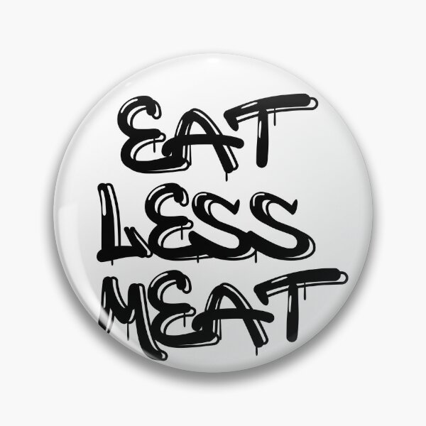 Item preview, Eat less meat veganism vegetarianism graffiti quote designed and sold by plusquamunperfekt.