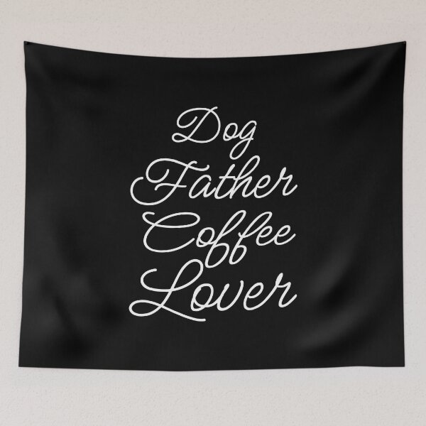 Item preview, Dog Father Coffee Lover II designed and sold by Lemon Pepper.