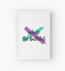 Exhale The Bullsh*t Hardcover Journal
