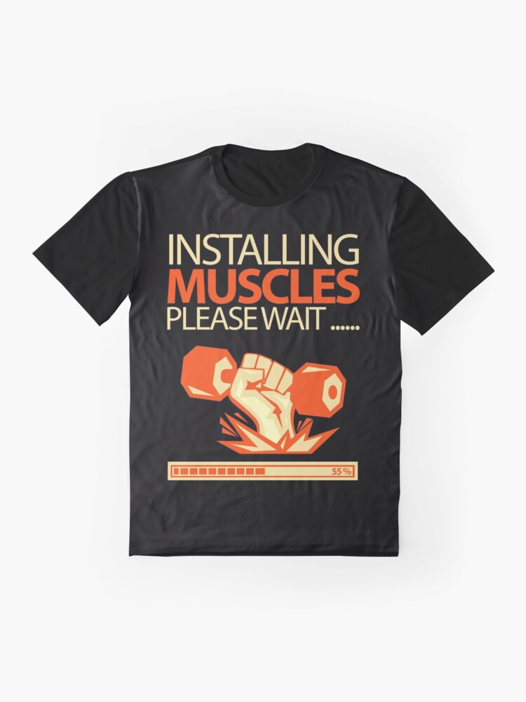 installing muscles please wait t shirt