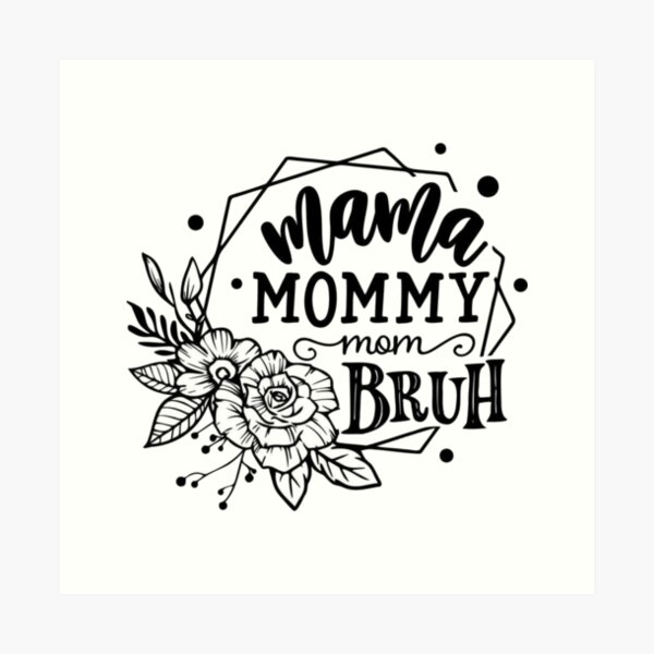 Item preview, Mama, Mommy, Mom, Bruh designed and sold by Mseabro.