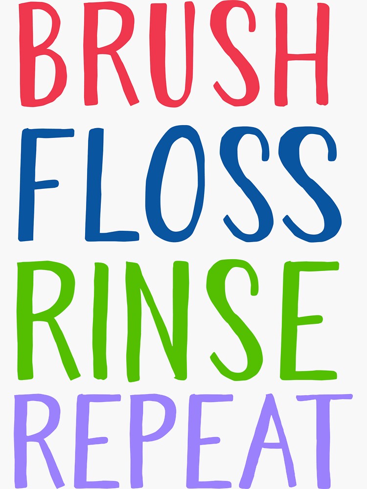 "Brush, floss, rinse, repeat, dentist tips" Sticker for Sale by