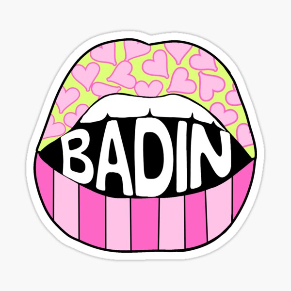 Badin Lips Sticker For Sale By Ldaley26 Redbubble