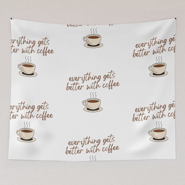 Item preview, Everything Gets Better With Coffee designed and sold by CakmakShop.