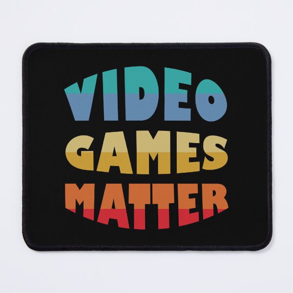 Item preview, Video Games Matter designed and sold by ArtGraffita.