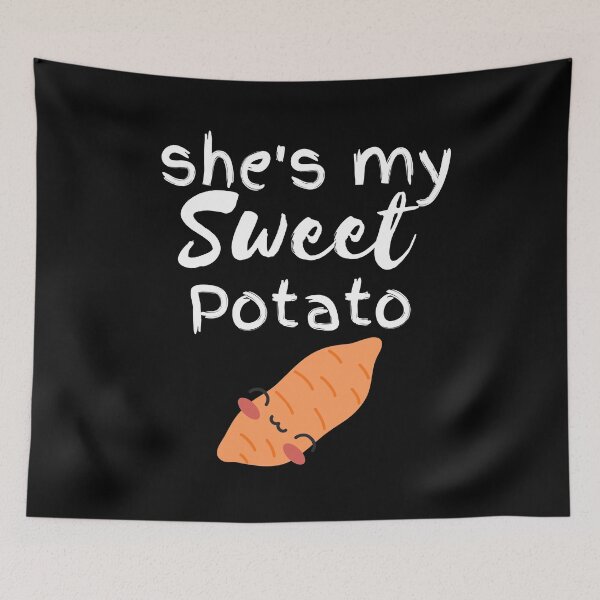 Item preview, She's my sweet potato, yes I yam, funny pun, couples /daughter and parent /granddaughter and grandparent  designed and sold by allycat57.