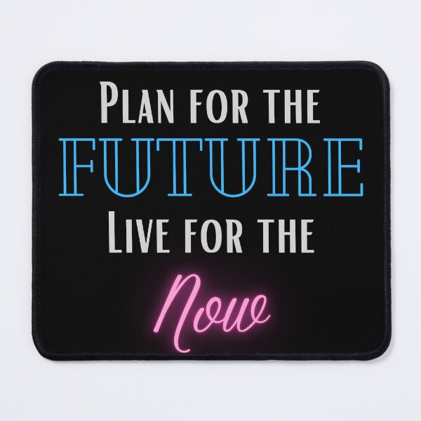 Item preview, plan for the future live for the now designed and sold by jimjo.