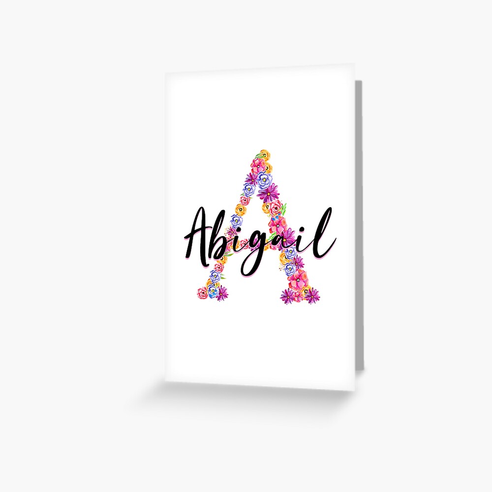 Abigail Name - Meaning of the Name Abigail Greeting Card for Sale by  bahjaghraf