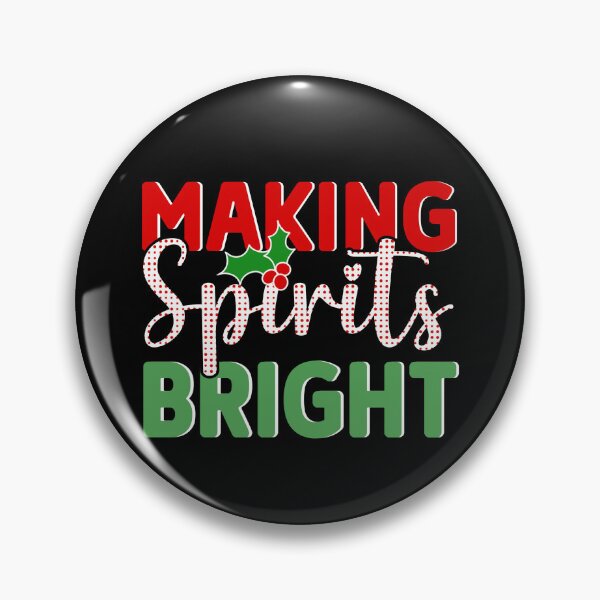 Item preview, Making Spirits Bright Funny Christmas Drinking Pun designed and sold by Got2BSnazzy.