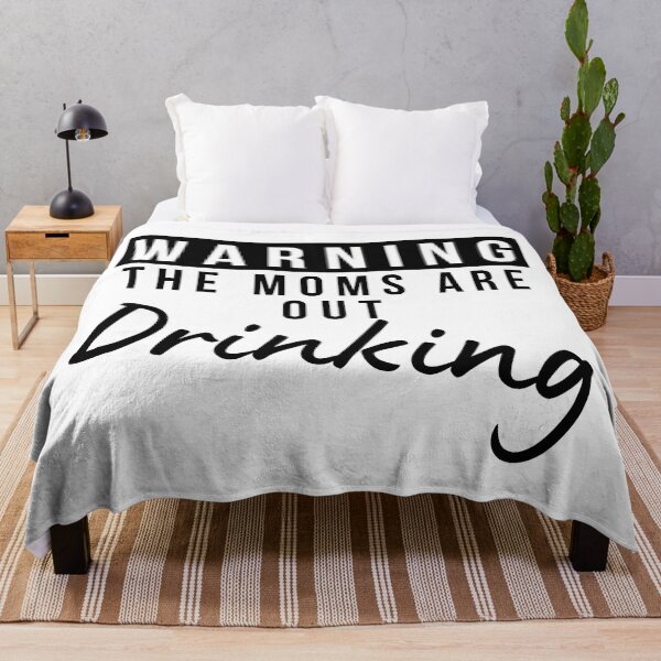 Item preview, Moms Night Out Drinking. Funny Drinking Saying. Warning The Moms Are Out Drinking. Matching Friends. designed and sold by That Cheeky Tee.