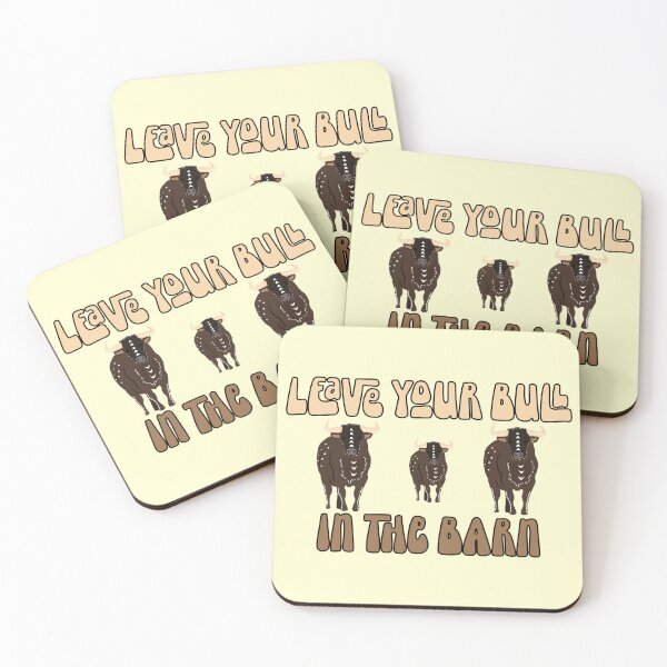 Item preview, Leave Your Bull In The Barn - Funny Saying designed and sold by handsoftime2020.