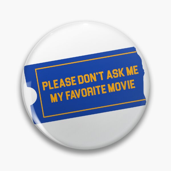 Item preview, Please Don't Ask Me My Favorite Movie designed and sold by Loren-Fay13.