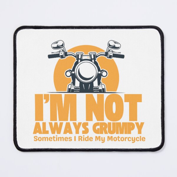 Item preview, I'm Not Always Grumpy Sometimes I Ride My Motorcycle designed and sold by khadijat297.