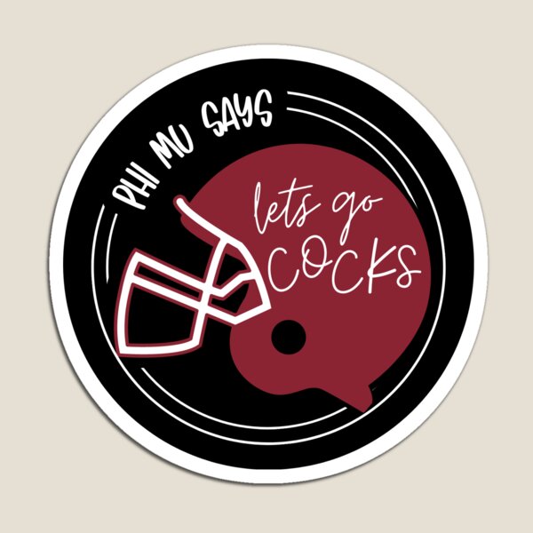 Item preview,  phi mu says lets go cocks designed and sold by skylarpatterson.