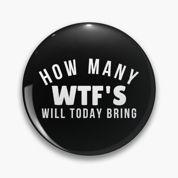 Item preview, Funny Sarcastic Sweary NSFW Rude Inappropriate Design. How Many WTF'S Will Today Bring designed and sold by That Cheeky Tee.