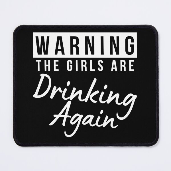 Item preview, Girls Night Out Drinking. Funny Drinking Saying. Warning The Girls Are Out Drinking. Matching Friends. designed and sold by That Cheeky Tee.
