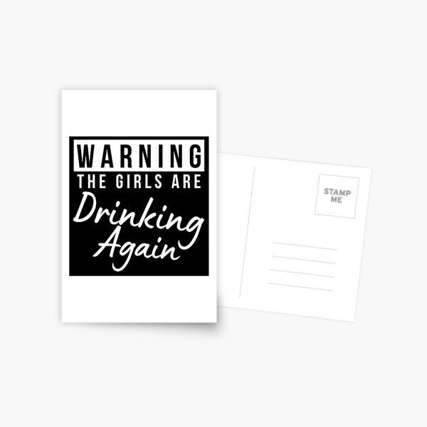Item preview, Girls Night Out Drinking. Funny Drinking Saying. Warning The Girls Are Out Drinking. Matching Friends. designed and sold by That Cheeky Tee.