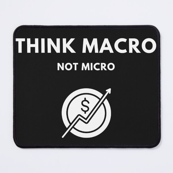 Item preview, Think Macro Not Micro designed and sold by thebestbysteph.