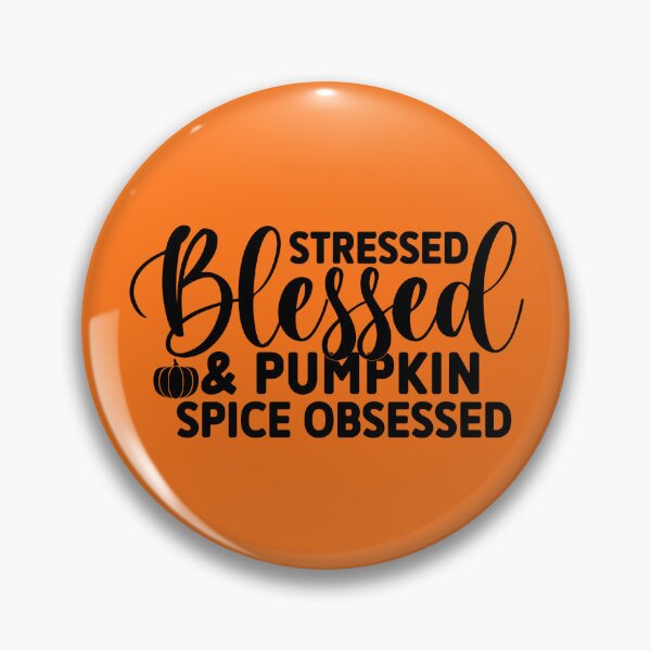 Item preview, Stressed Blessed & Pumpkin spice obsessed designed and sold by ataraxiastore.