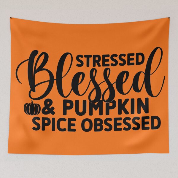 Item preview, Stressed Blessed & Pumpkin spice obsessed designed and sold by ataraxiastore.