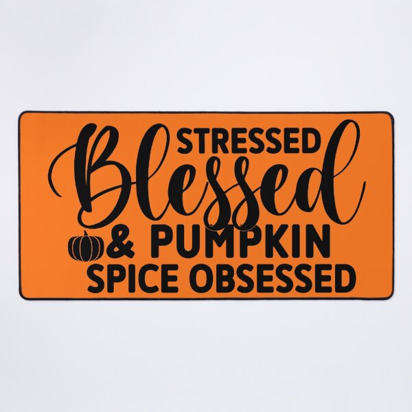 Item preview, Stressed Blessed & Pumpkin spice obsessed designed and sold by ataraxiastore.