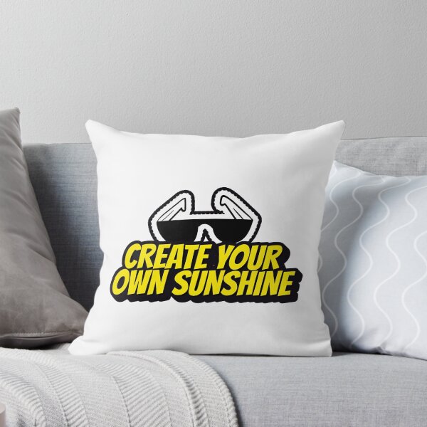Item preview, CREATE YOUR OWN SUNSHINE designed and sold by BestCoolStuff.
