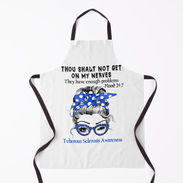 Item preview, Tuberous Sclerosis Awareness - Thou Shalt Not Get On My Nerves they have enough problems designed and sold by Aaron309.