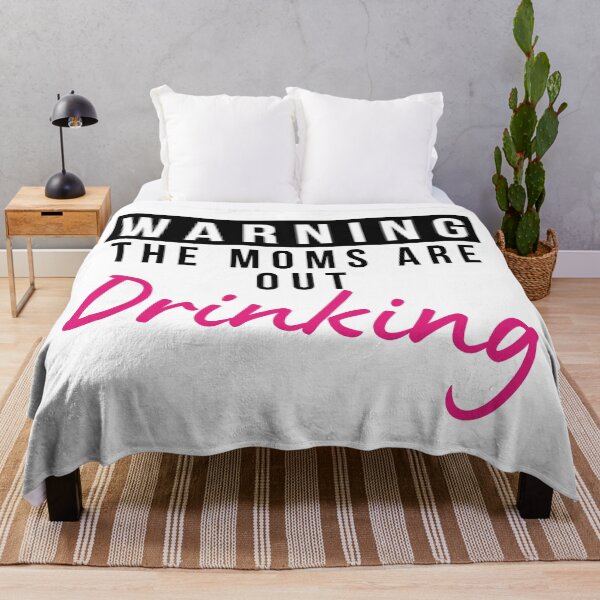 Item preview, Moms Night Out Drinking. Funny Drinking Saying. Warning The Moms Are Out Drinking. Matching Friends. designed and sold by That Cheeky Tee.