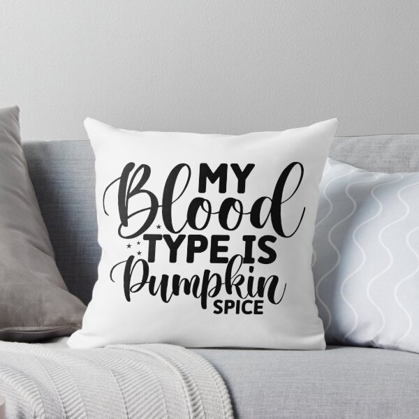Item preview, My Blood Type is Pumpkin Spice designed and sold by ataraxiastore.