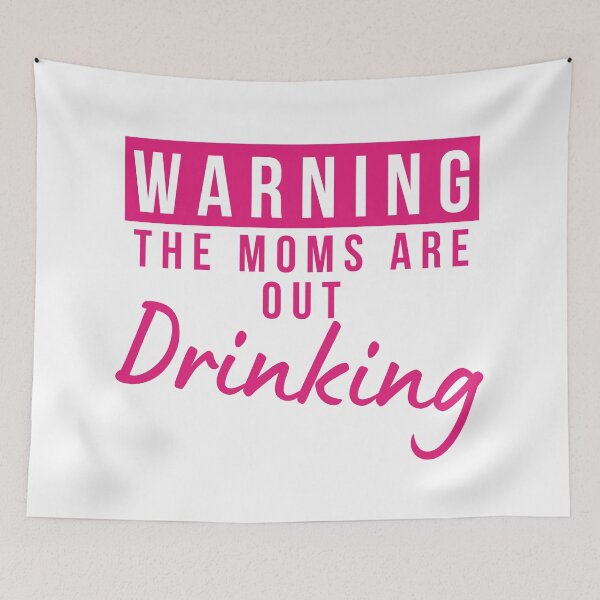 Item preview, Moms Night Out Drinking. Funny Drinking Saying. Warning The Moms Are Out Drinking. Matching Friends. designed and sold by That Cheeky Tee.