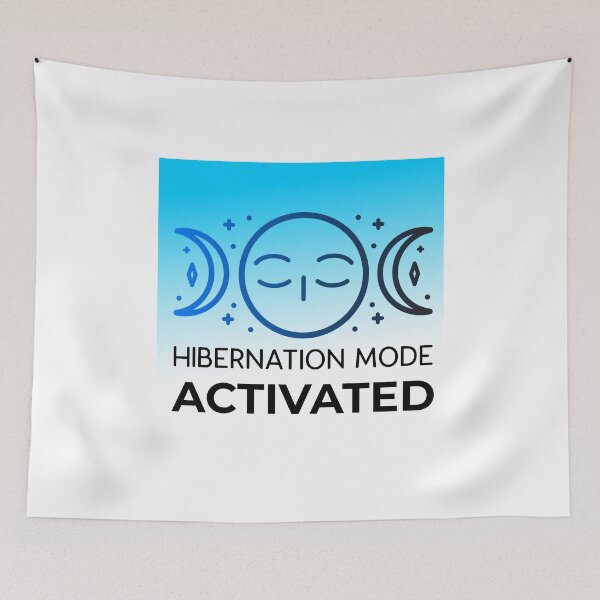 Item preview, HIBERNATION MODE ACTIVATED designed and sold by BestCoolStuff.