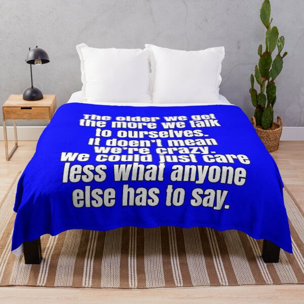 Item preview, Senior Citizen Humor The Older We Get The More We Talk To Our Selves. designed and sold by fantasticdesign.