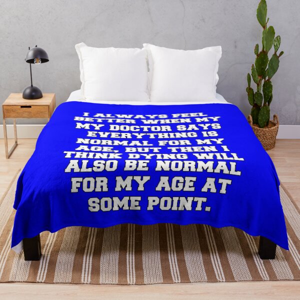 Item preview, Senior Citizen Humor I Always Feel Better When My Doctor Says Everything Is Normal designed and sold by fantasticdesign.