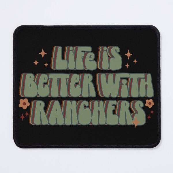 Item preview, Life Is Better With Ranchers designed and sold by handsoftime2020.