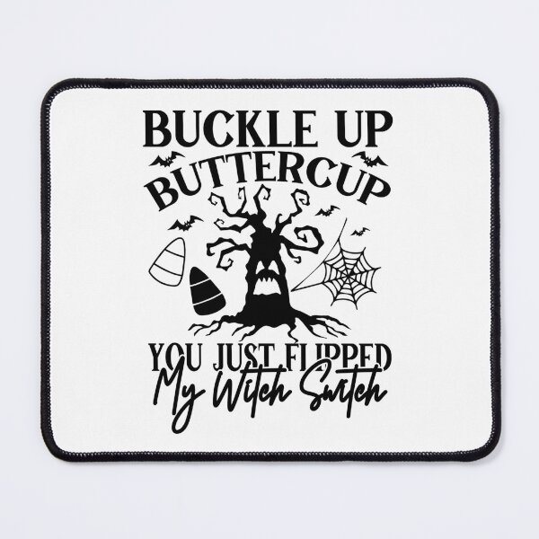 Item preview, Buckle up Buttercup designed and sold by ataraxiastore.
