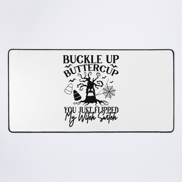 Item preview, Buckle up Buttercup designed and sold by ataraxiastore.